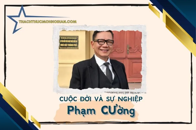 Tổng quan hành trình sự nghiệp diễn viên Phạm Cường