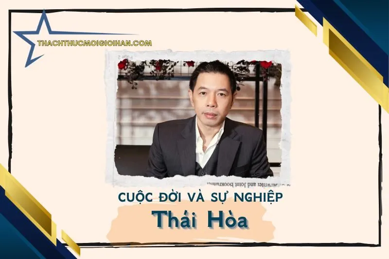 Tổng quan hành trình sự nghiệp diễn viên Thái Hòa