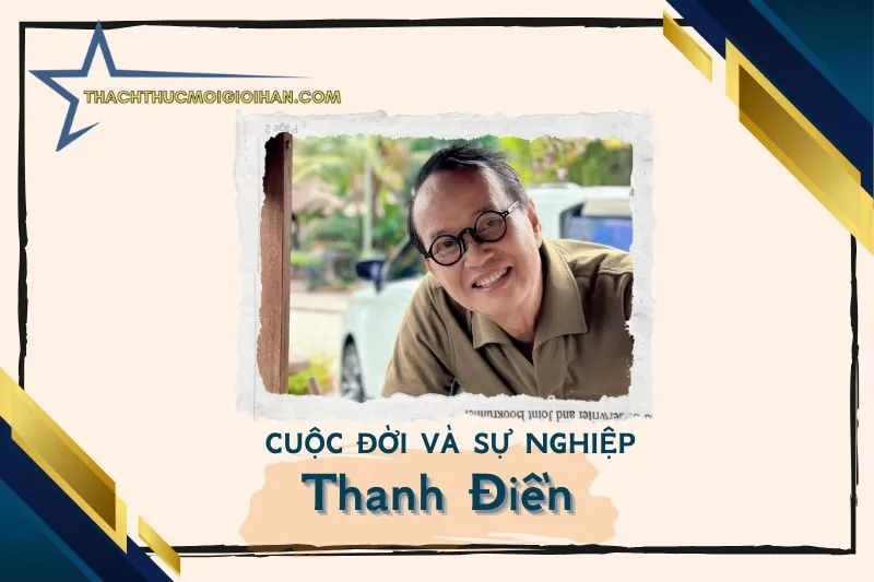 Tổng Quan Hành Trình Sự Nghiệp Nghệ Sĩ Thanh Điền