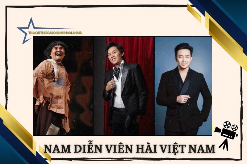 Nam Diễn Viên Hài Việt Nam: Những Gương Mặt Tài Năng Nổi Bật 2025