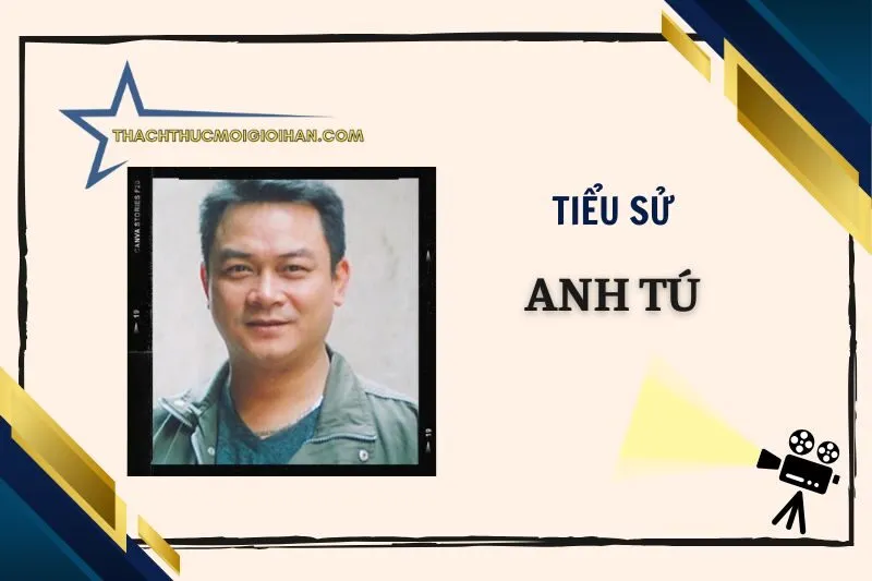 Tiểu sử diễn viên Anh Tú 1962