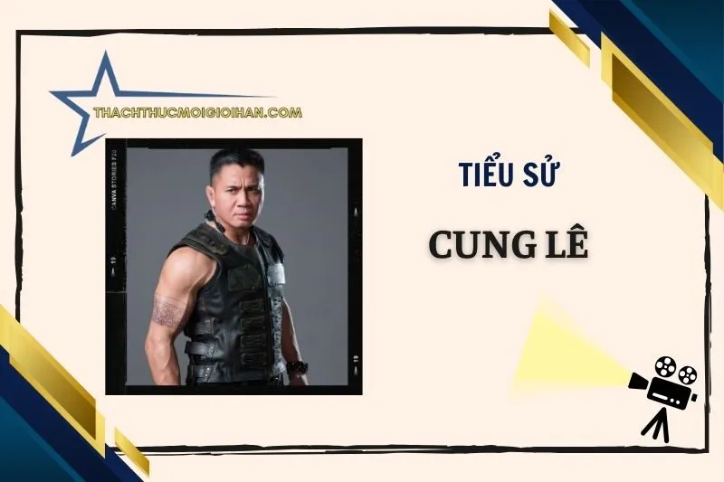 Tiểu sử diễn viên Cung Lê và hành trình sự nghiệp 2025