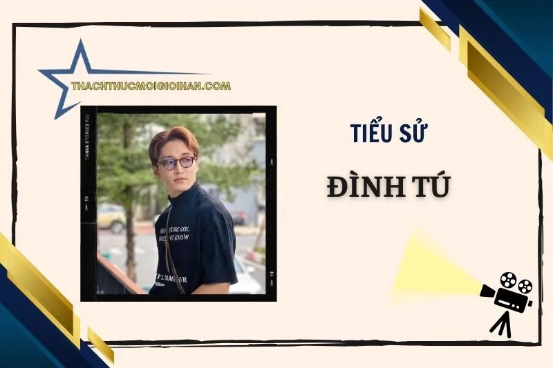 Tiểu Sử Diễn Viên Đình Tú 2025 - Hành Trình Và Cuộc Sống