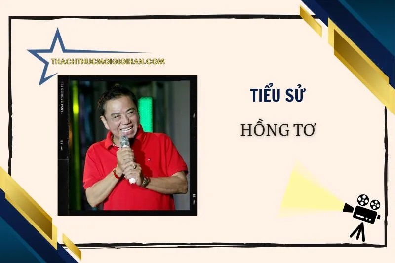 Tiểu sử diễn viên Hồng Tơ: Cuộc đời và sự nghiệp 2025