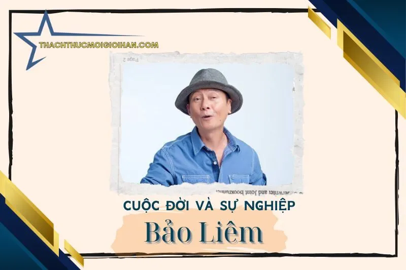 Tổng quan hành trình sự nghiệp diễn viên Bảo Liêm