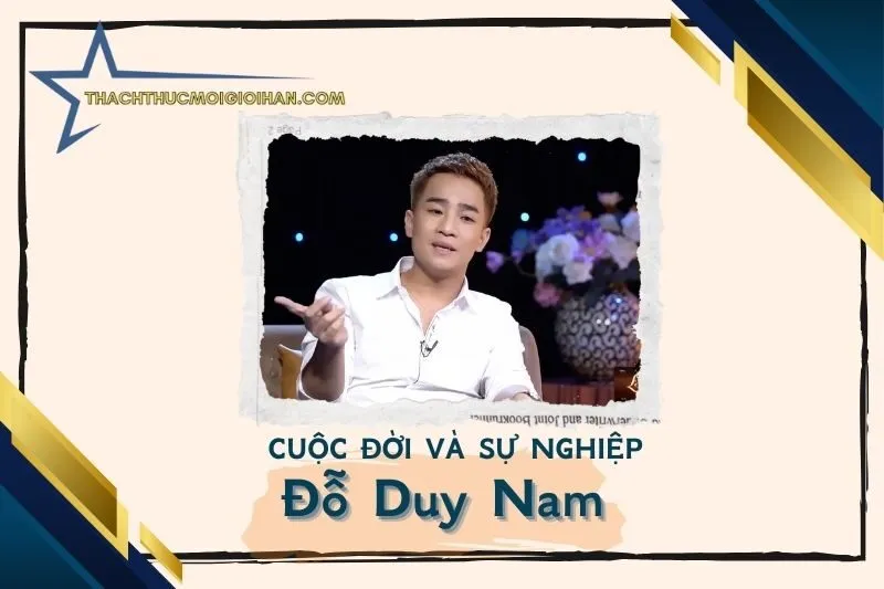 Tổng quan hành trình sự nghiệp diễn viên Đỗ Duy Nam