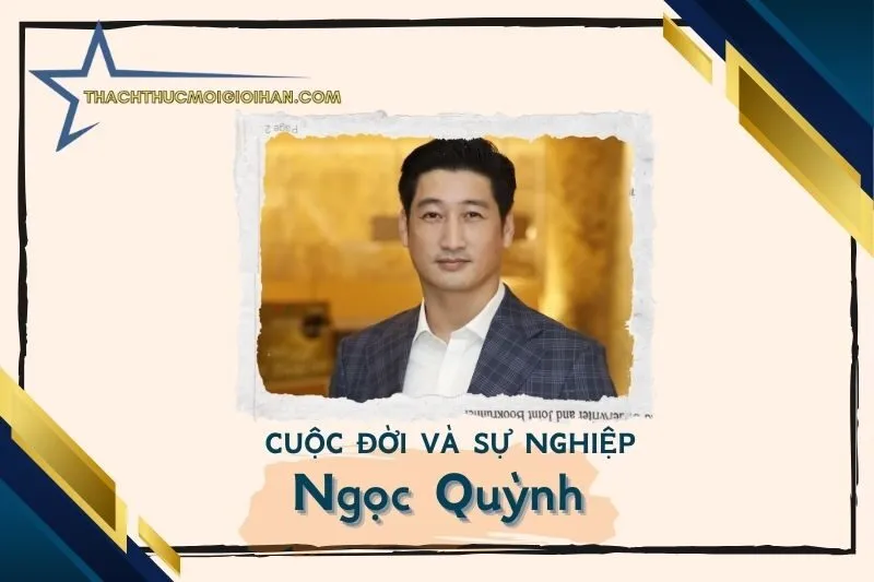 Tổng quan hành trình sự nghiệp diễn viên Ngọc Quỳnh