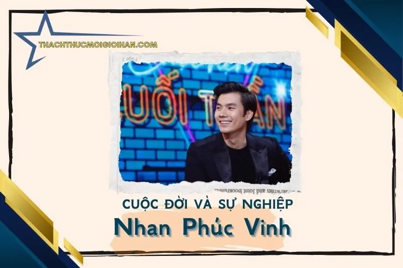 Tổng quan hành trình sự nghiệp diễn viên Nhan Phúc Vinh