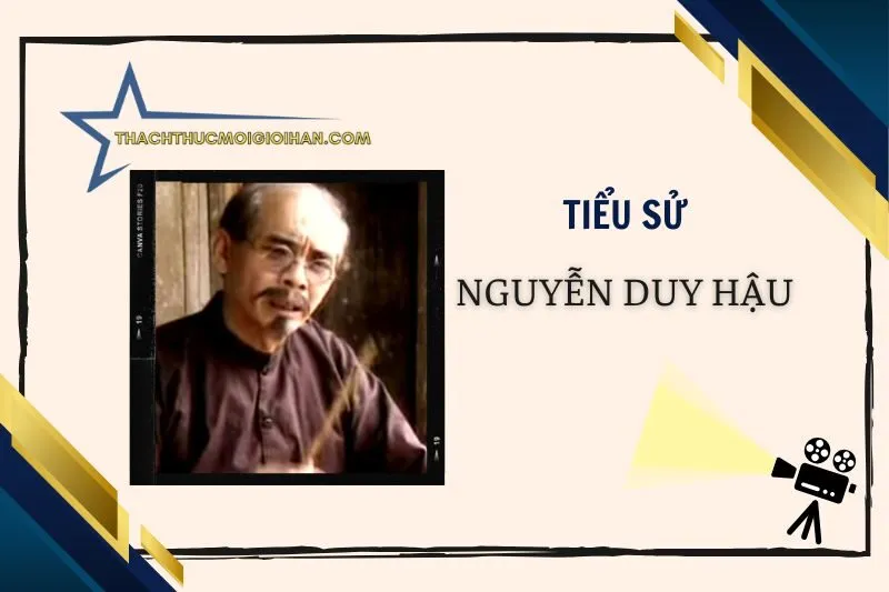 Tiểu sử diễn viên Duy Hậu