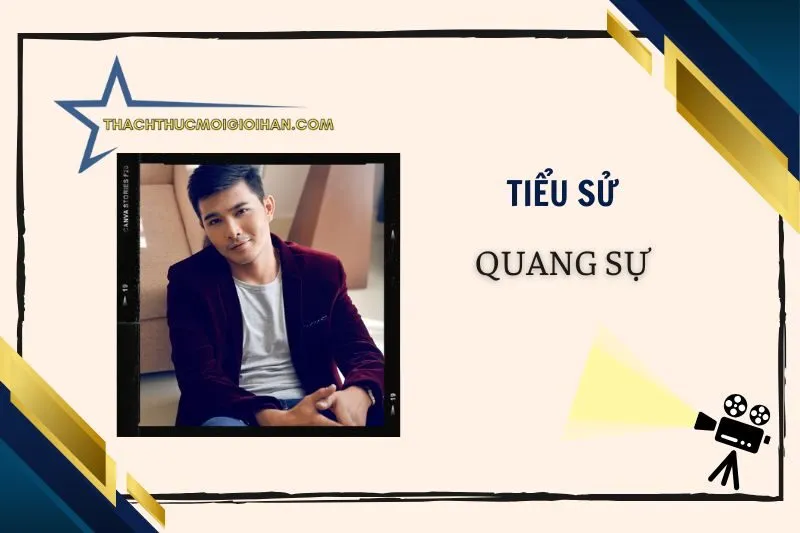 Tiểu sử diễn viên Quang Sự