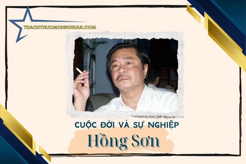 Tổng quan hành trình sự nghiệp diễn viên Hồng Sơn