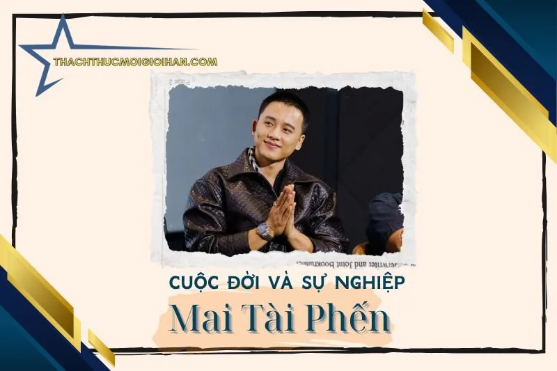 Tổng quan hành trình sự nghiệp diễn viên Mai Tài Phến