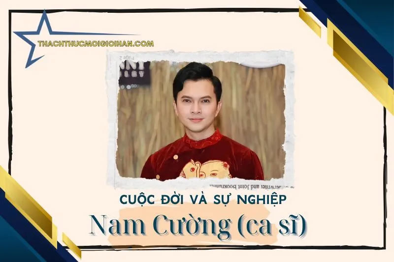 Tổng quan hành trình sự nghiệp diễn viên Nam Cường