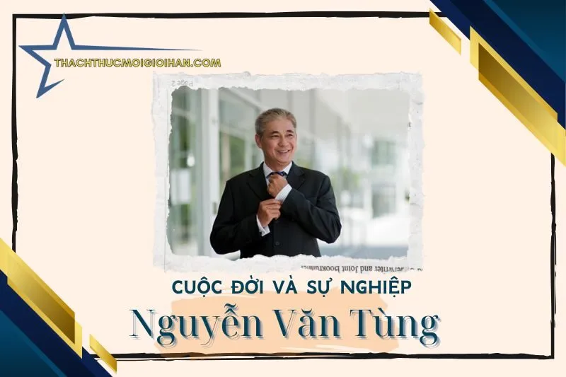 Tổng quan hành trình sự nghiệp diễn viên Nguyễn Văn Tùng